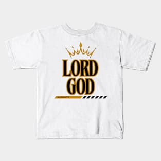 Lord God Almighty Faith Based Kids T-Shirt